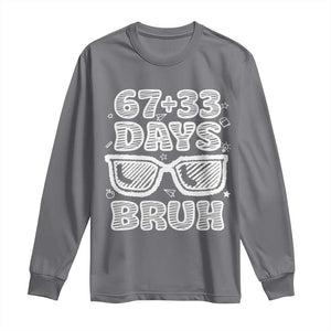 Bruh 100 Days Of School 67 Long Sleeve Shirt Funny Six Seven Meme Sunglasses TS10 Charcoal Print Your Wear