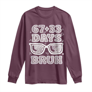 Bruh 100 Days Of School 67 Long Sleeve Shirt Funny Six Seven Meme Sunglasses TS10 Maroon Print Your Wear
