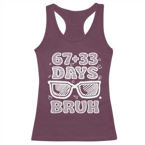 Bruh 100 Days Of School 67 Racerback Tank Top Funny Six Seven Meme Sunglasses TS10 Maroon Print Your Wear