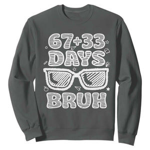 Bruh 100 Days Of School 67 Sweatshirt Funny Six Seven Meme Sunglasses TS10 Dark Heather Print Your Wear