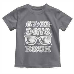 Bruh 100 Days Of School 67 Toddler T Shirt Funny Six Seven Meme Sunglasses TS10 Charcoal Print Your Wear