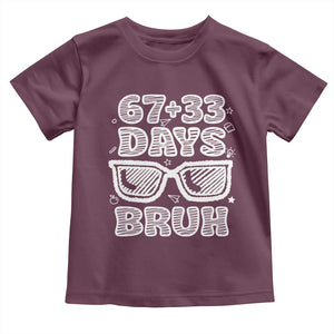 Bruh 100 Days Of School 67 Toddler T Shirt Funny Six Seven Meme Sunglasses TS10 Maroon Print Your Wear