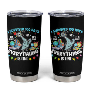 I Survived 100 Days Of School Tumbler Cup Funny Pigeon 100th Day Teacher TS10 Black Print Your Wear