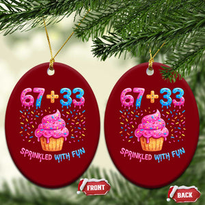 100th Day of School Girl Ceramic Ornament 67 33 100 Days Sprinkled With Fun Cupcake Six Seven Meme TS10 Print Your Wear