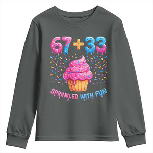 100th Day of School Girl Youth Sweatshirt 67 33 100 Days Sprinkled With Fun Cupcake Six Seven Meme TS10 Dark Heather Print Your Wear