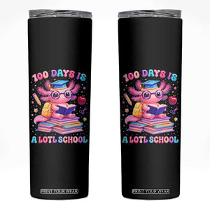 Axolotl 100 Days Of School Skinny Tumbler 100 Days Is Alotl School TS10 Black Print Your Wear