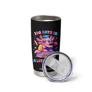 Axolotl 100 Days Of School Tumbler Cup 100 Days Is Alotl School TS10 Print Your Wear