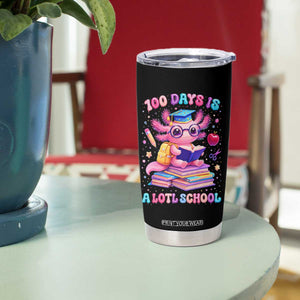 Axolotl 100 Days Of School Tumbler Cup 100 Days Is Alotl School TS10 Print Your Wear