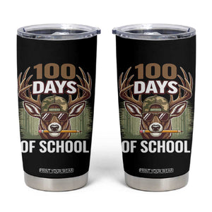 Deer 100 Days Of School Tumbler Cup Camo Bucked 100 Days Smarter TS10 Black Print Your Wear