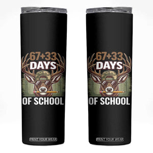 100 Days Of School Skinny Tumbler Funny 67 Six Seven Meme Deer School TS10 Black Print Your Wear