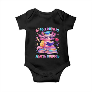Axolotl 100 Days Of School Baby Onesie 100 Days Is Alotl School 67 33 Six Seven Meme TS10 Black Print Your Wear