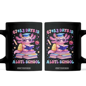 Axolotl 100 Days Of School Coffee Mug 100 Days Is Alotl School 67 33 Six Seven Meme TS10 Black Print Your Wear