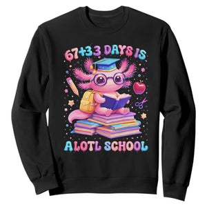 Axolotl 100 Days Of School Sweatshirt 100 Days Is Alotl School 67 33 Six Seven Meme TS10 Black Print Your Wear