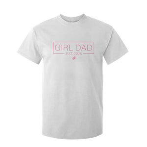 Girl Dad Est. 2025 T Shirt For Kid Expect Baby 2025 Fathers Day TS10 White Print Your Wear