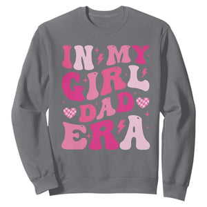 In My Dad Girl Era Sweatshirt Funny Fathers Day Gift 2025 TS10 Charcoal Print Your Wear