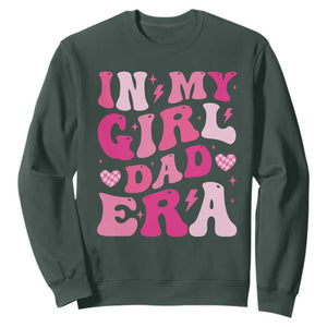 In My Dad Girl Era Sweatshirt Funny Fathers Day Gift 2025 TS10 Dark Forest Green Print Your Wear
