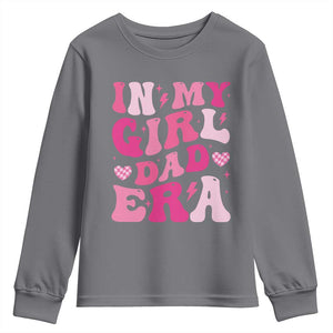In My Dad Girl Era Youth Sweatshirt Funny Fathers Day Gift 2025 TS10 Charcoal Print Your Wear