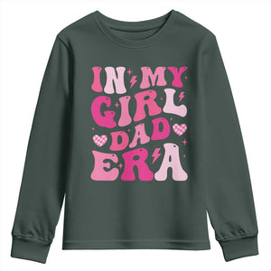 In My Dad Girl Era Youth Sweatshirt Funny Fathers Day Gift 2025 TS10 Dark Forest Green Print Your Wear