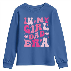 In My Dad Girl Era Youth Sweatshirt Funny Fathers Day Gift 2025 TS10 Royal Blue Print Your Wear