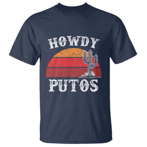 Howdy Putos T Shirt Funny Cactus Retro Vintage TS10 Navy Print Your Wear