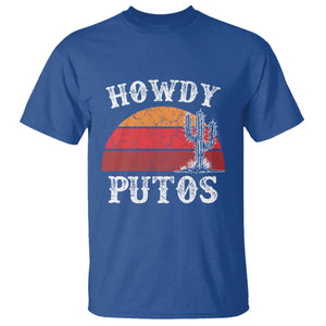 Howdy Putos T Shirt Funny Cactus Retro Vintage TS10 Royal Blue Print Your Wear