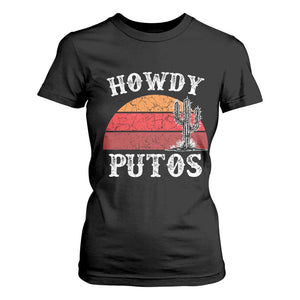 Howdy Putos T Shirt For Women Funny Cactus Retro Vintage TS10 Black Print Your Wear