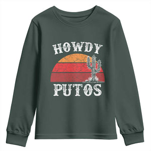 Howdy Putos Youth Sweatshirt Funny Cactus Retro Vintage TS10 Dark Forest Green Print Your Wear