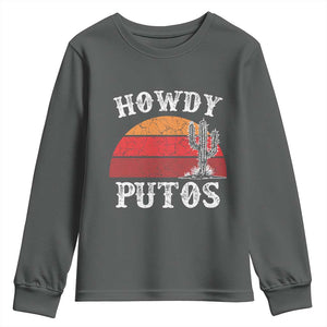 Howdy Putos Youth Sweatshirt Funny Cactus Retro Vintage TS10 Dark Heather Print Your Wear