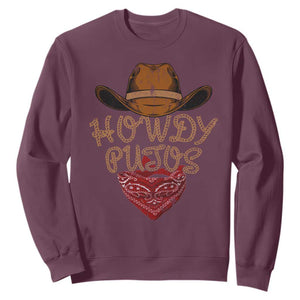 Howdy Putos Sweatshirt Funny Western Country Rodeo Southern Retro Cowboy TS10 Maroon Print Your Wear