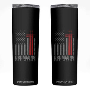 Christian Drummer Skinny Tumbler Drumming For Jesus Cross USA Flag Percussionist TS10 Black Print Your Wear