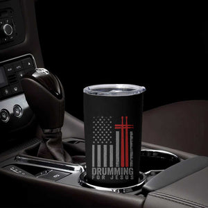Christian Drummer Tumbler Cup Drumming For Jesus Cross USA Flag Percussionist TS10 Print Your Wear