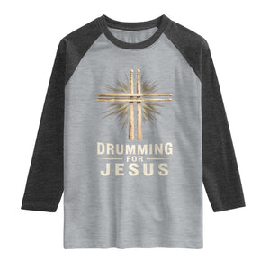 Christian Drummer Raglan Shirt Drumming For Jesus Drumstick Cross Percussionist TS10 Heather Gray Heather Charcoal Print Your Wear