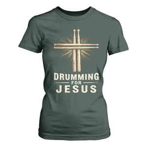Christian Drummer T Shirt For Women Drumming For Jesus Drumstick Cross Percussionist TS10 Dark Forest Green Print Your Wear