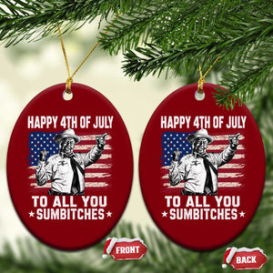 Happy 4th Of July To All You Sumbitches Ceramic Ornament Funny Independence Day Meme American Flag
