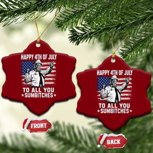 Happy 4th Of July To All You Sumbitches Ceramic Ornament Funny Independence Day Meme American Flag