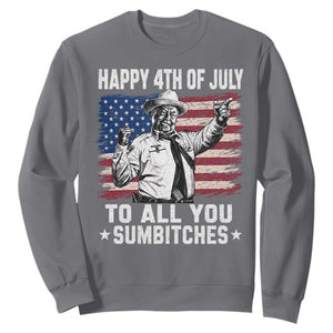Happy 4th Of July To All You Sumbitches Sweatshirt Funny Independence Day Meme American Flag