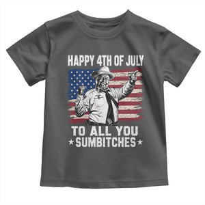 Happy 4th Of July To All You Sumbitches Toddler T Shirt Funny Independence Day Meme American Flag