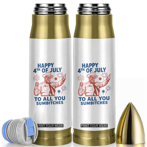 Happy 4th Of July To All You Sumbitches Bullet Tumbler Funny Independence Day Meme