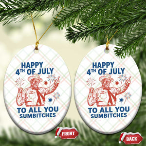 Happy 4th Of July To All You Sumbitches Ceramic Ornament Funny Independence Day Meme