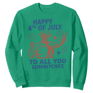 Happy 4th Of July To All You Sumbitches Sweatshirt Funny Independence Day Meme