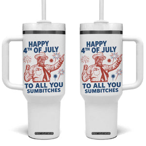 Happy 4th Of July To All You Sumbitches Tumbler With Handle Funny Independence Day Meme