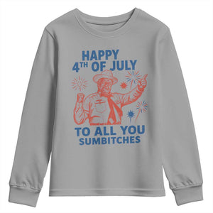 Happy 4th Of July To All You Sumbitches Youth Sweatshirt Funny Independence Day Meme