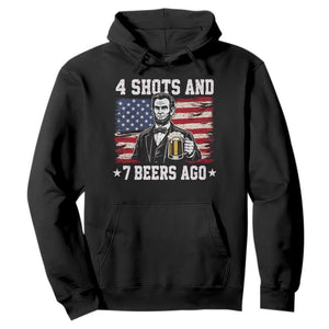 Funny 4th of July Abraham Lincoln Drinking Beer Hoodie 4 Shots and 7 Beers Ago Patriotic Independence Day Meme