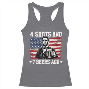 Funny 4th of July Abraham Lincoln Drinking Beer Racerback Tank Top 4 Shots and 7 Beers Ago Patriotic Independence Day Meme