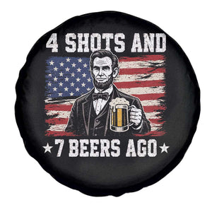 Funny 4th of July Abraham Lincoln Drinking Beer Spare Tire Cover 4 Shots and 7 Beers Ago Patriotic Independence Day Meme