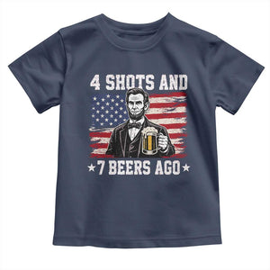 Funny 4th of July Abraham Lincoln Drinking Beer Toddler T Shirt 4 Shots and 7 Beers Ago Patriotic Independence Day Meme