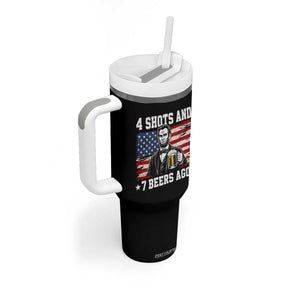 Funny 4th of July Abraham Lincoln Drinking Beer Tumbler With Handle 4 Shots and 7 Beers Ago Patriotic Independence Day Meme