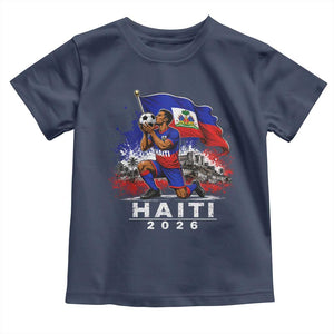 Haiti Soccer 2026 Toddler T Shirt Haitian World Football Fan Ayiti Lover TS10 Navy Print Your Wear