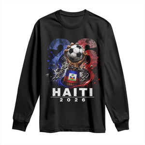 Haiti Soccer 2026 Long Sleeve Shirt World Football Fan Haitian Pride Ayiti TS10 Black Print Your Wear