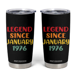 Legend Since January 1976 Tumbler Cup Vintage Retro 50th Birthday Gifts 50 Years Old TS10 Black Print Your Wear